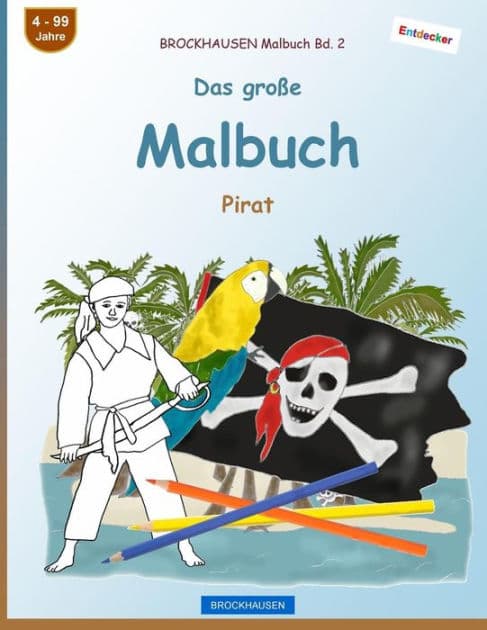 BROCKHAUSEN Malbuch Bd. 2 - Das große Malbuch: Pirat by Dortje Golldack