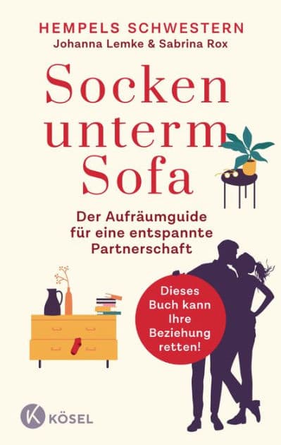 Socken unterm Sofa: Der Aufräumguide für eine entspannte Partnerschaft - Wohnung entrümpeln - Beziehung stärken - Dieses Buch kann Ihre Beziehung retten! by Johanna Lemke