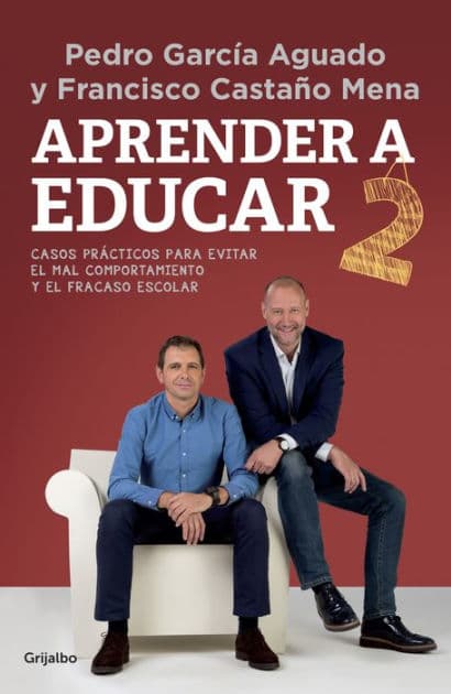 Aprender a educar 2: Casos prácticos para evitar el mal comportamiento y el fracaso escolar by Pedro García Aguado