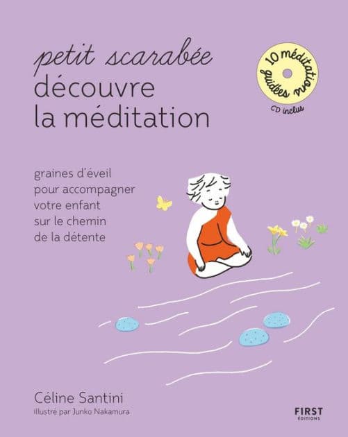 Petit scarabée découvre la méditation (+CD) - graines d'éveil pour accompagner votre enfant sur le chemim de la détente - Collection Petit scarabée by Céline Santini