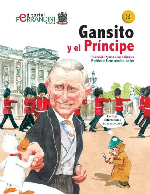 Gansito y el Príncipe: Ayuda a los animales by Patricia Fernandini