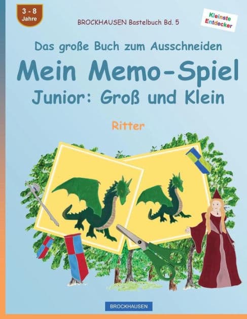 BROCKHAUSEN Bastelbuch Bd. 5 - Das große Buch zum Ausschneiden - Mein Memo-Spiel Junior: Groß und Klein: Ritter by Dortje Golldack