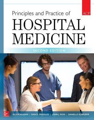 Principles and Practice of Hospital Medicine, Second Edition by Sylvia C. McKean
