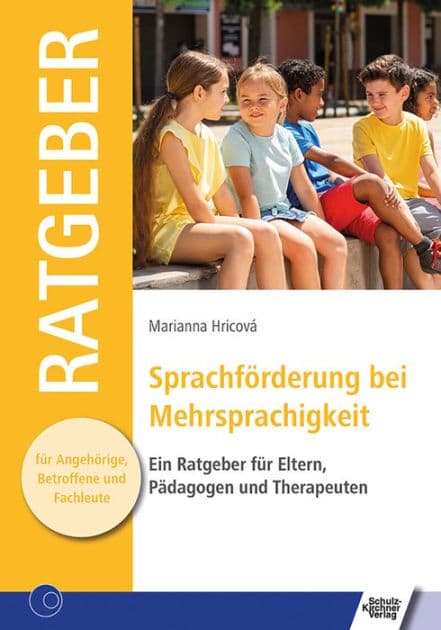 Sprachförderung bei Mehrsprachigkeit: Ein Ratgeber für Eltern, Pädagogen und Therapeuten by Marianna Hricová