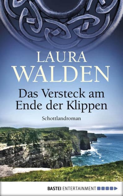 Das Versteck am Ende der Klippen: Roman by Laura Walden