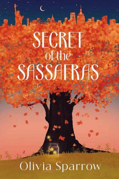 SECRET OF THE SASSAFRAS by Olivia Sparrow