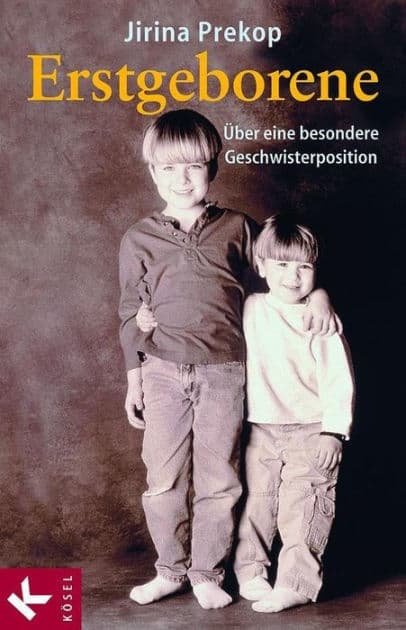Erstgeborene: Über eine besondere Geschwisterposition by Jirina Prekop