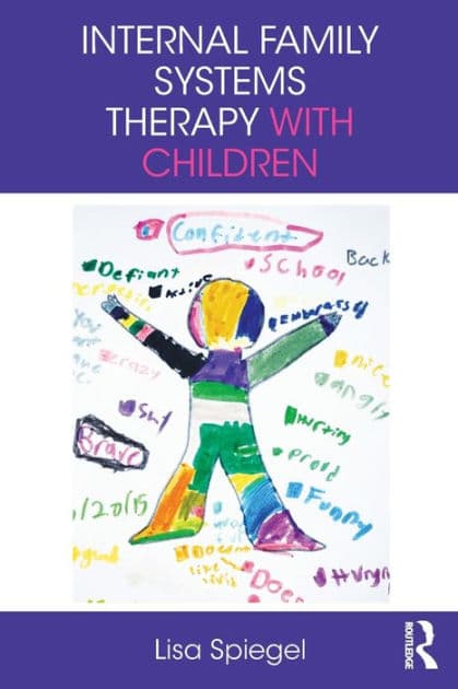 Internal Family Systems Therapy with Children by Lisa Spiegel