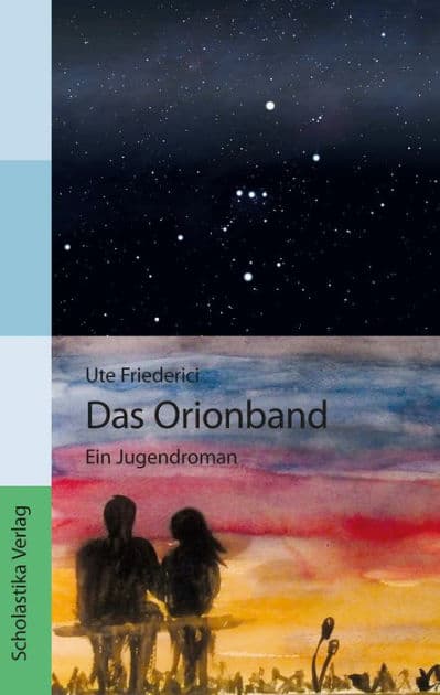 Das Orionband: Ein Jugendroman by Ute Friederici