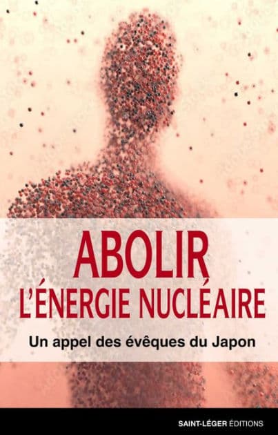 Abolir l'énergie nucléaire: Un appel des évêques du Japon by Collectif