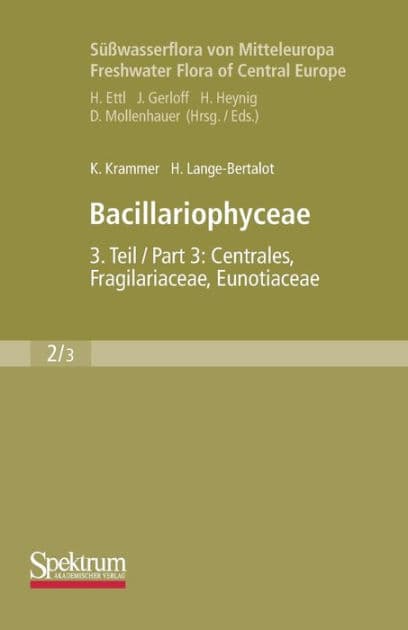 Bacillariophyceae: Teil 3: Centrales, Fragilariaceae, Eunotiaceae by Kurt Krammer