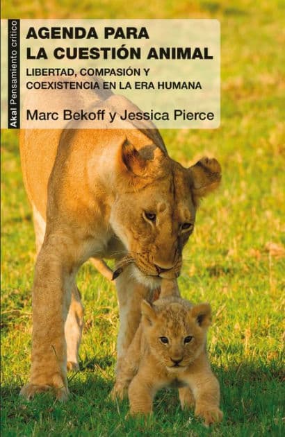 Agenda para la cuestión animal: Libertad, compasión y coexistencia en la Era Humana by Mark Bekoff