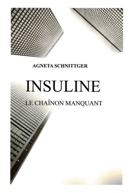 INSULINE- le chaînon manquant by Agneta SCHNITTGER