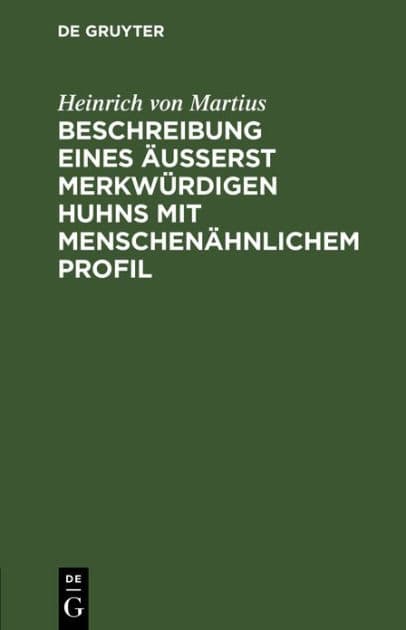 Beschreibung eines äusserst merkwürdigen Huhns mit menschenähnlichem Profil by Heinrich von Martius