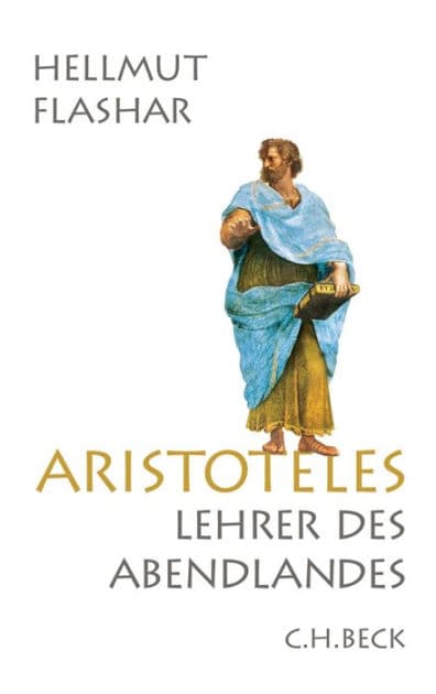 Aristoteles: Lehrer des Abendlandes by Hellmut Flashar