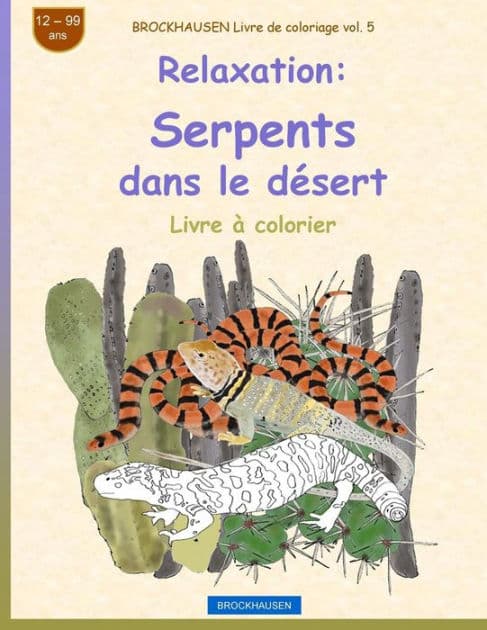 BROCKHAUSEN Livre de coloriage vol. 5 - Relaxation: Serpents dans le désert by Dortje Golldack