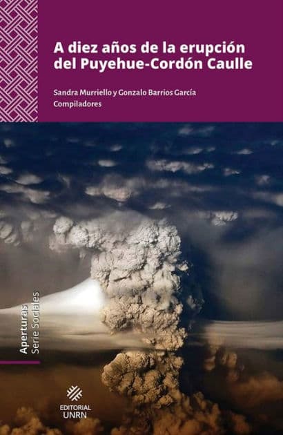 A diez años de la erupción del Puyehue-Cordón Caulle by Liliana Pierucci