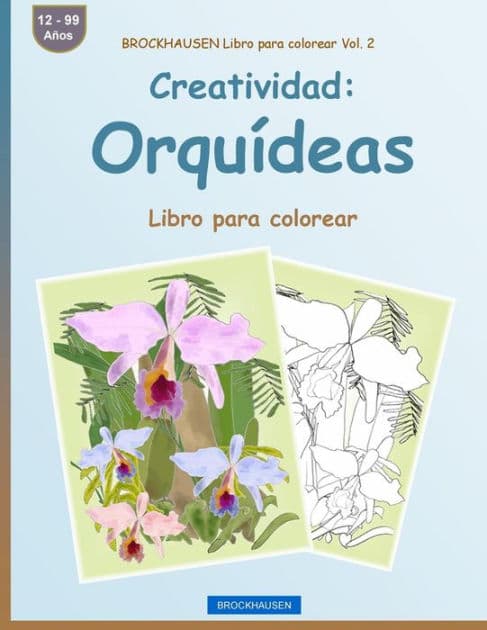 BROCKHAUSEN Libro para colorear Vol. 2 - Creatividad: Orquídeas: Libro para colorear by Dortje Golldack