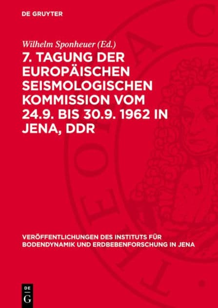 7. Tagung der Europ ischen Seismologischen Kommission vom 24.9. bis 30.9. 1962 in Jena, DDR by Wilhelm Sponheuer
