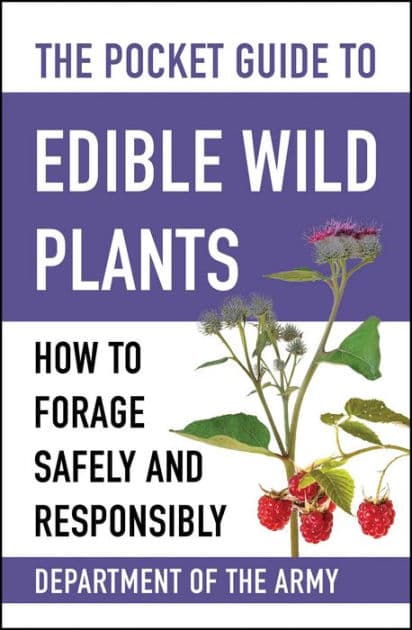 The Pocket Guide to Edible Wild Plants: How to Forage Safely and Responsibly by U.S. Department of the Army