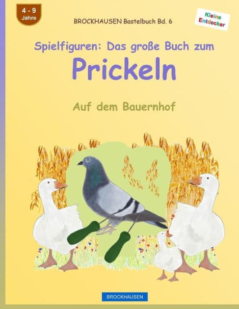 BROCKHAUSEN Bastelbuch Bd. 6 - Spielfiguren: Das große Buch zum Prickeln: Auf dem Bauernhof by Dortje Golldack