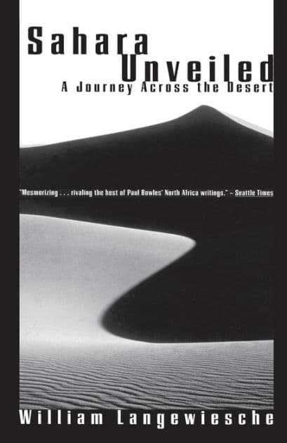Sahara Unveiled: A Journey Across the Desert by William Langewiesche