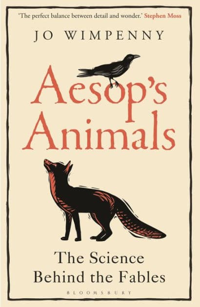 Aesop's Animals: The Science Behind the Fables by Jo Wimpenny