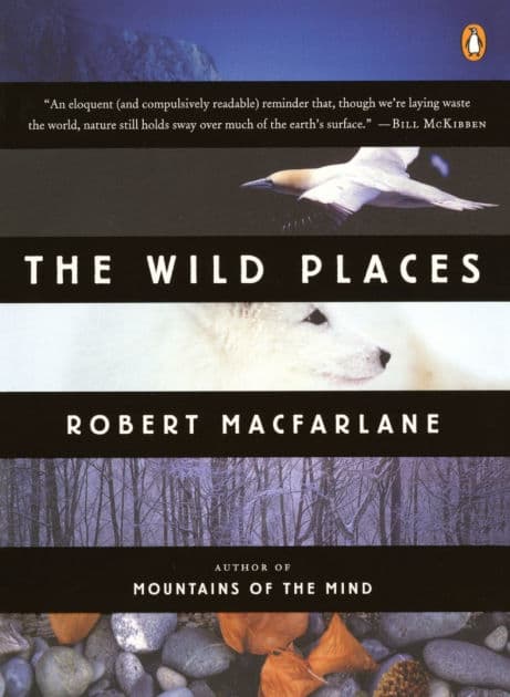 The Wild Places by Robert Macfarlane