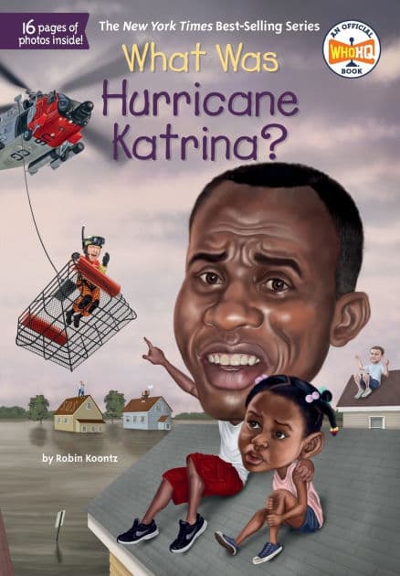 What Was Hurricane Katrina? by Robin Koontz