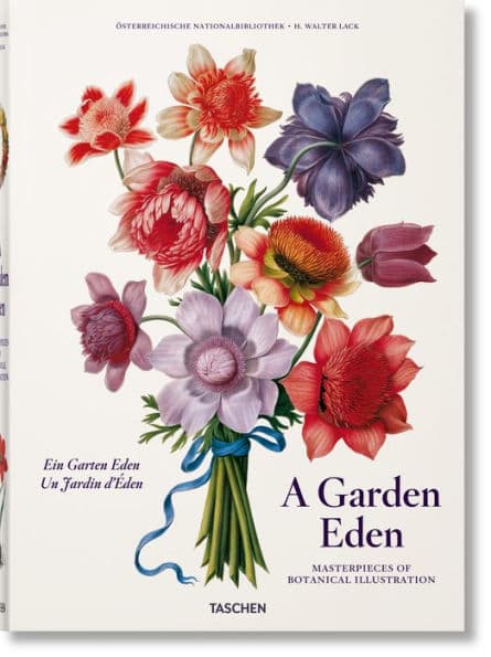 A Garden Eden. Masterpieces of Botanical Illustration by H. Walter Lack