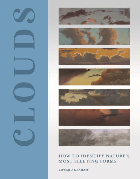 Clouds: How to Identify Nature's Most Fleeting Forms by Edward Graham
