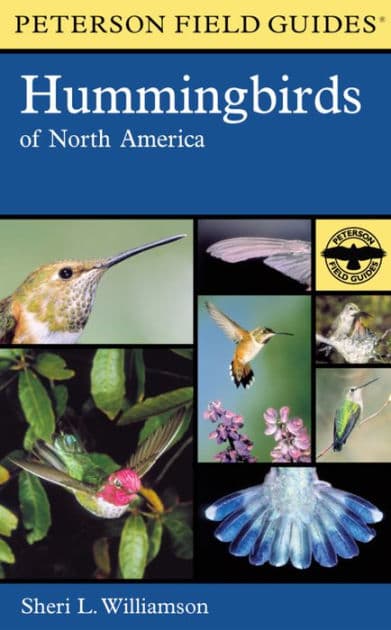 A Peterson Field Guide To Hummingbirds Of North America by Sheri L. Williamson