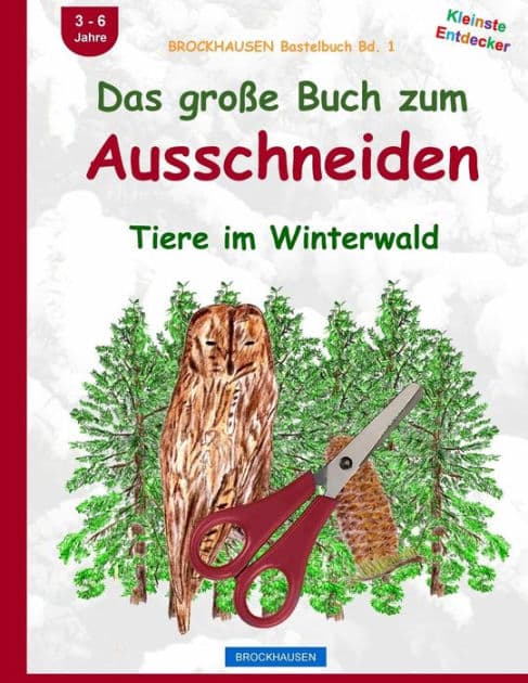 BROCKHAUSEN Bastelbuch Bd. 1: Das große Buch zum Ausschneiden: Tiere im Winterwald by Dortje Golldack