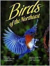 Birds of the Northeast: Washington, D.C. Through New England by Winston Williams