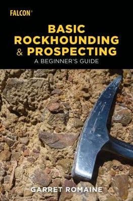 Basic Rockhounding and Prospecting by Garret Romaine