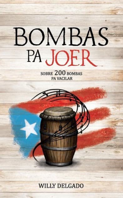 Bombas Pa Joer by Wilfredo a Delgado