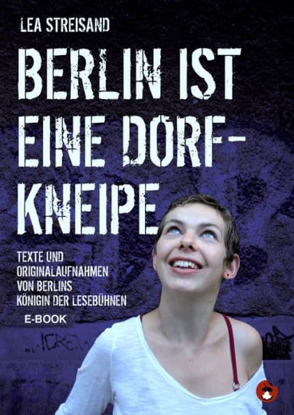 Berlin ist eine Dorfkneipe by Lea Streisand