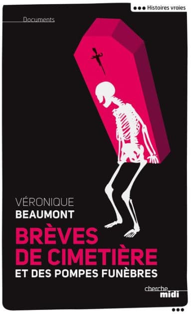 Brèves de cimetière et des pompes funèbres by Véronique Beaumont