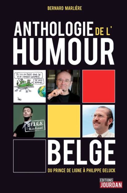 Anthologie de l'humour belge: Du Prince de Ligne à Philippe Geluck by Bernard Marlière