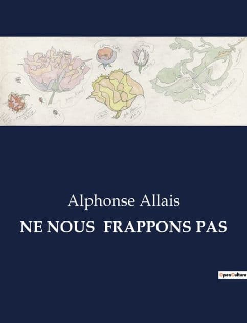 Ne Nous Frappons Pas by Alphonse Allais