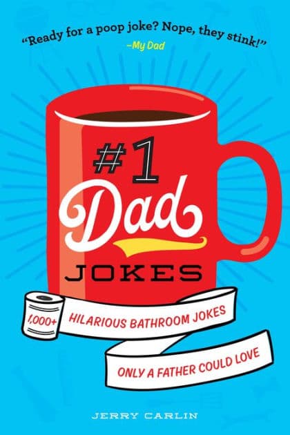#1 Dad Jokes: 1,000+ Hilarious Bathroom Jokes Only a Father Could Love by Jerry Carlin