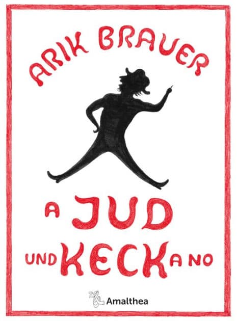 A Jud und keck a no by Arik Brauer