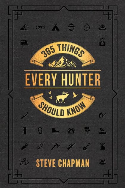 365 Things Every Hunter Should Know by Steve Chapman