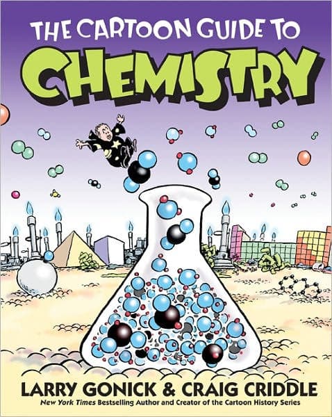 The Cartoon Guide to Chemistry by Larry Gonick