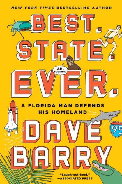 Best. State. Ever.: A Florida Man Defends His Homeland by Dave Barry