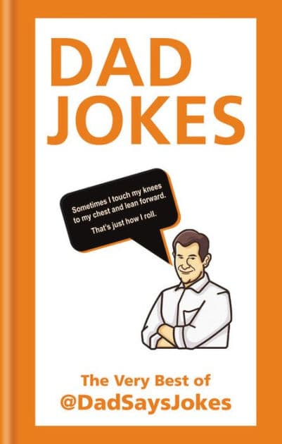 Dad Jokes: The very best of @DadSaysJokes by Dad Says Jokes