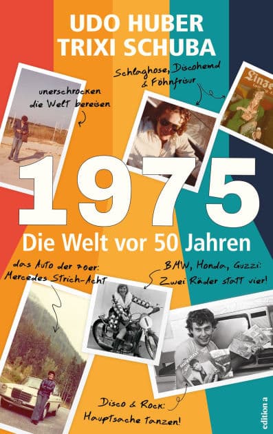 1975: Die Welt vor fünfzig Jahren by Trixi Schuba
