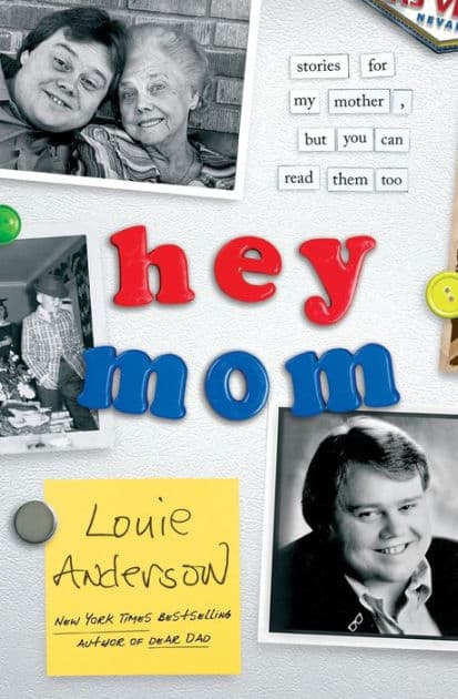 Hey Mom: Stories for My Mother, but You Can Read Them Too by Louie Anderson