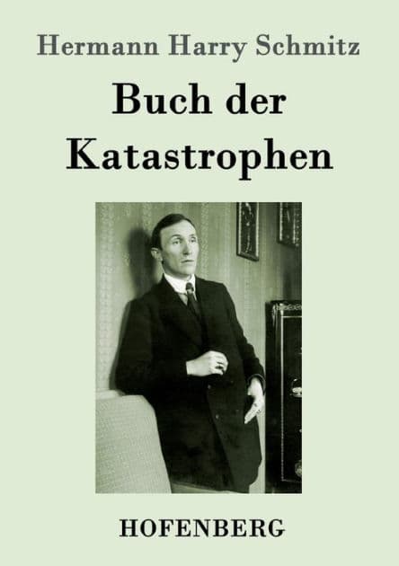 Buch der Katastrophen by Hermann Harry Schmitz