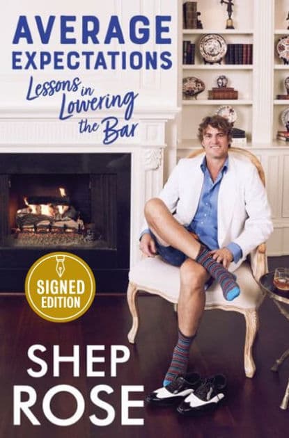 Average Expectations: Lessons in Lowering the Bar (Signed Book) by Shep Rose